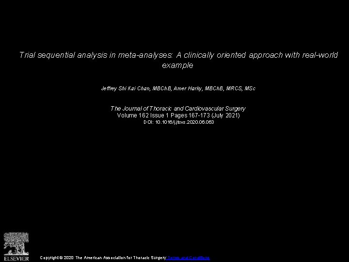 Trial sequential analysis in meta-analyses: A clinically oriented approach with real-world example Jeffrey Shi