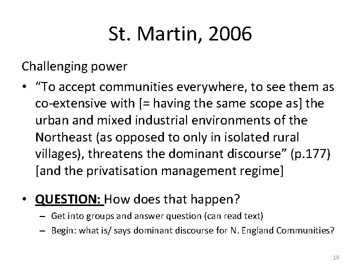St. Martin, 2006 Challenging power • “To accept communities everywhere, to see them as