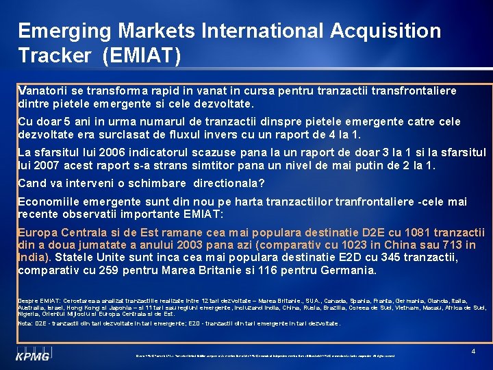 Emerging Markets International Acquisition Tracker (EMIAT) Vanatorii se transforma rapid in vanat in cursa