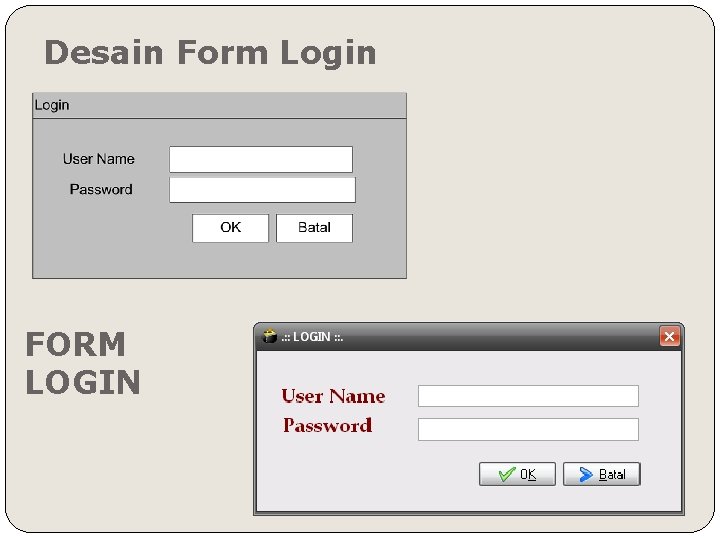 Desain Form Login FORM LOGIN 