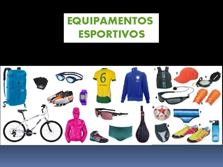 EQUIPAMENTOS ESPORTIVOS 