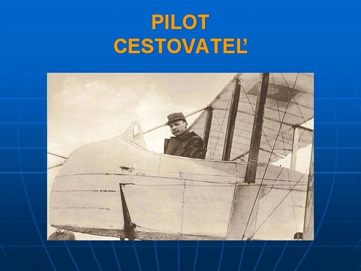 PILOT CESTOVATEĽ 