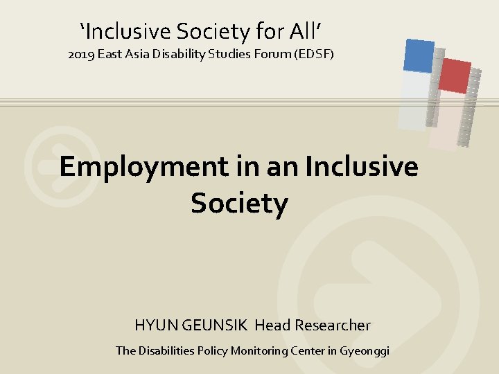 ‘Inclusive Society for All’ 2019 East Asia Disability Studies Forum (EDSF) Employment in an