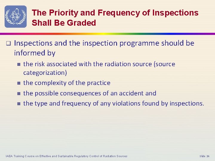 The Priority and Frequency of Inspections Shall Be Graded q Inspections and the inspection