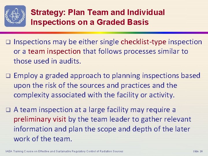 Strategy: Plan Team and Individual Inspections on a Graded Basis q Inspections may be