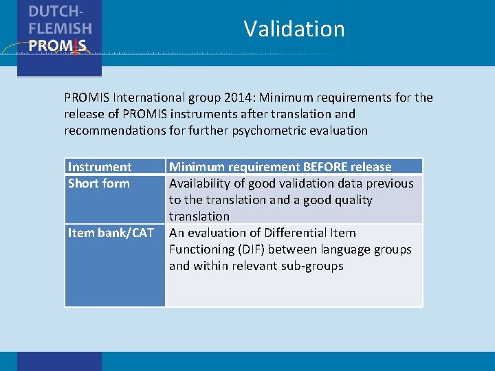Validation PROMIS International group 2014: Minimum requirements for the release of PROMIS instruments after
