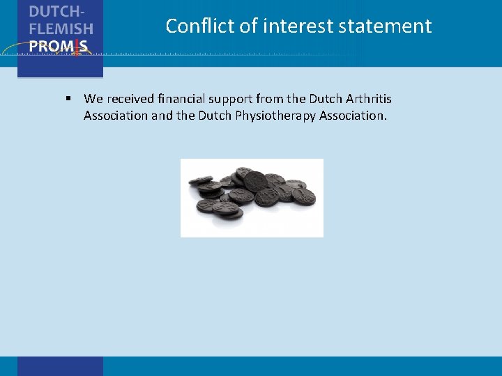 Conflict of interest statement § We received financial support from the Dutch Arthritis Association