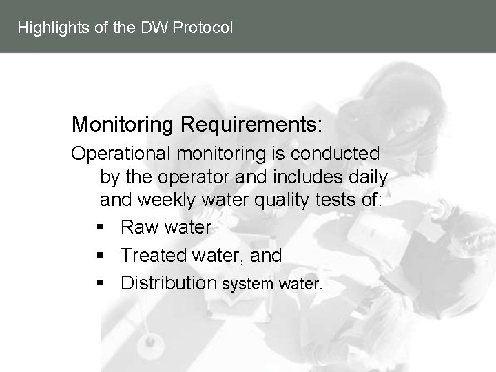Highlights of the DW Protocol Monitoring Requirements: Operational monitoring is conducted by the operator