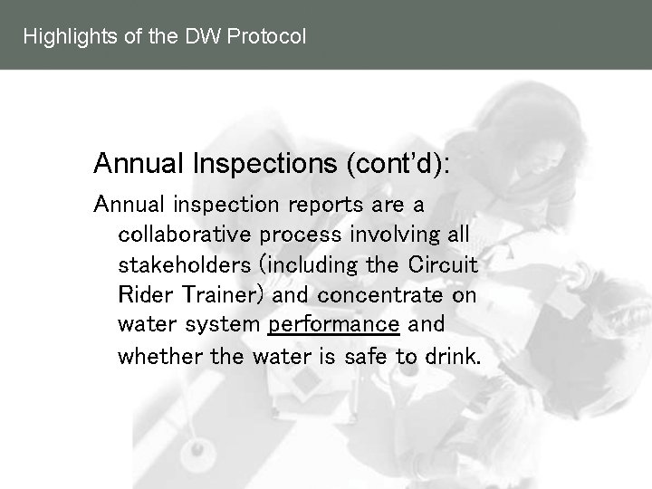 Highlights of the DW Protocol Annual Inspections (cont’d): Annual inspection reports are a collaborative