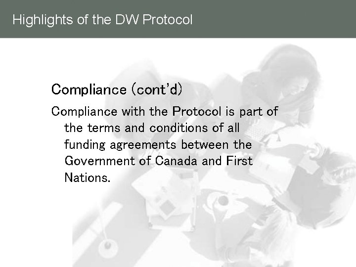 Highlights of the DW Protocol Compliance (cont’d) Compliance with the Protocol is part of