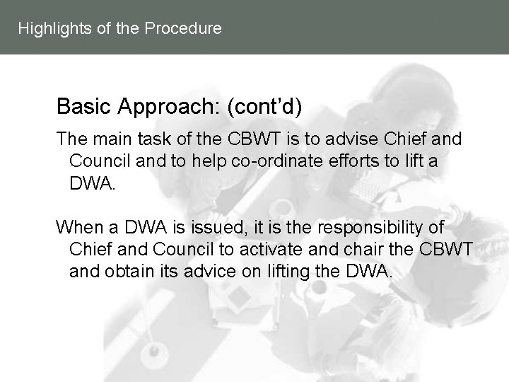Highlights of the Procedure Basic Approach: (cont’d) The main task of the CBWT is