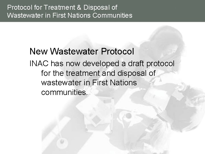 Protocol for Treatment & Disposal of Wastewater in First Nations Communities New Wastewater Protocol