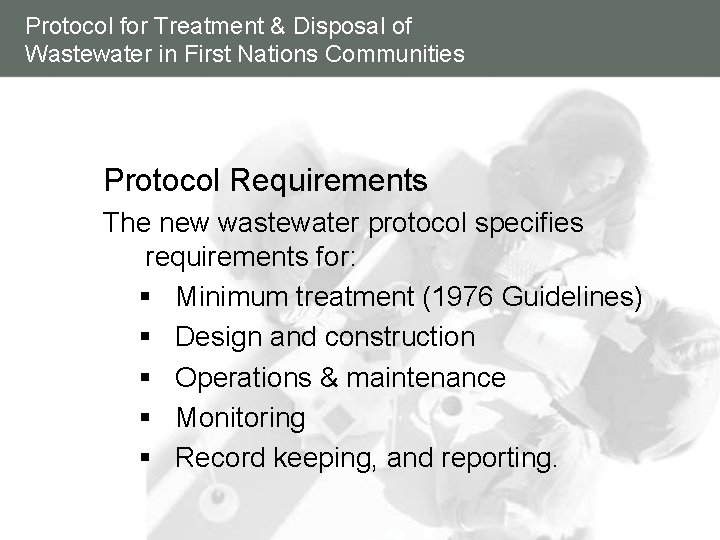 Protocol for Treatment & Disposal of Wastewater in First Nations Communities Protocol Requirements The