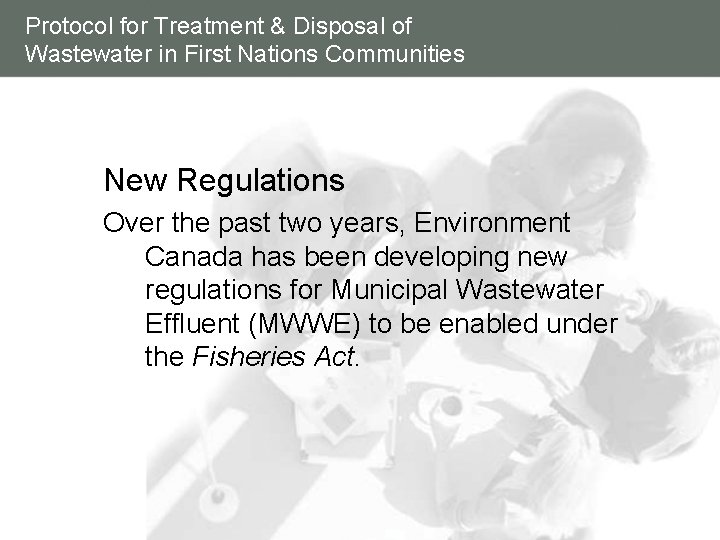 Protocol for Treatment & Disposal of Wastewater in First Nations Communities New Regulations Over