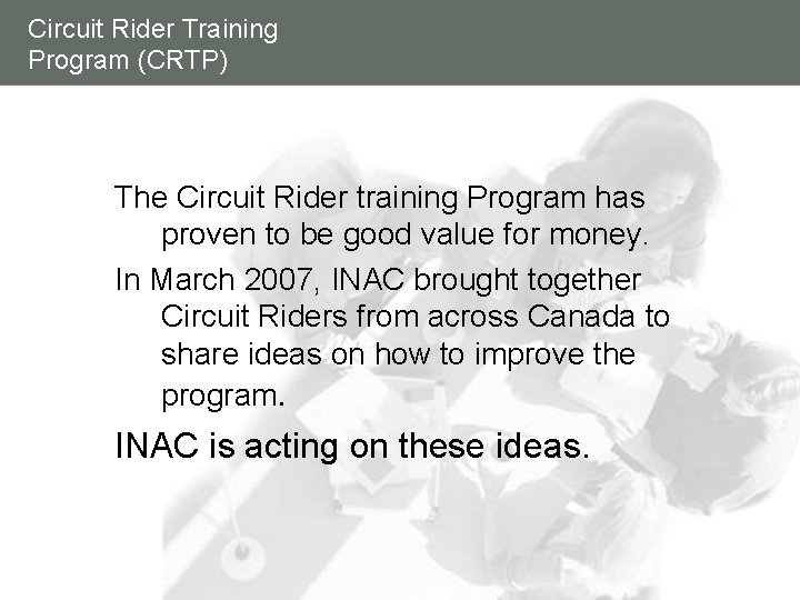 Circuit Rider Training Program (CRTP) The Circuit Rider training Program has proven to be