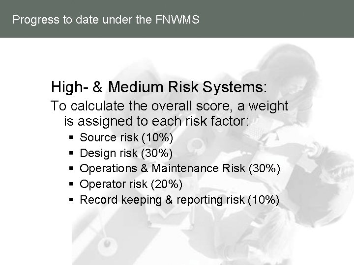 Progress to date under the FNWMS High- & Medium Risk Systems: To calculate the