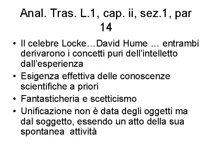 Anal. Tras. L. 1, cap. ii, sez. 1, par 14 • Il celebre Locke…David