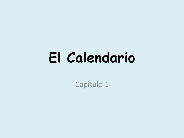El Calendario Capitulo 1 