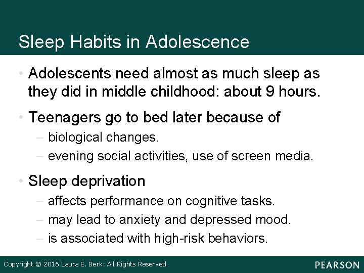 Sleep Habits in Adolescence • Adolescents need almost as much sleep as they did