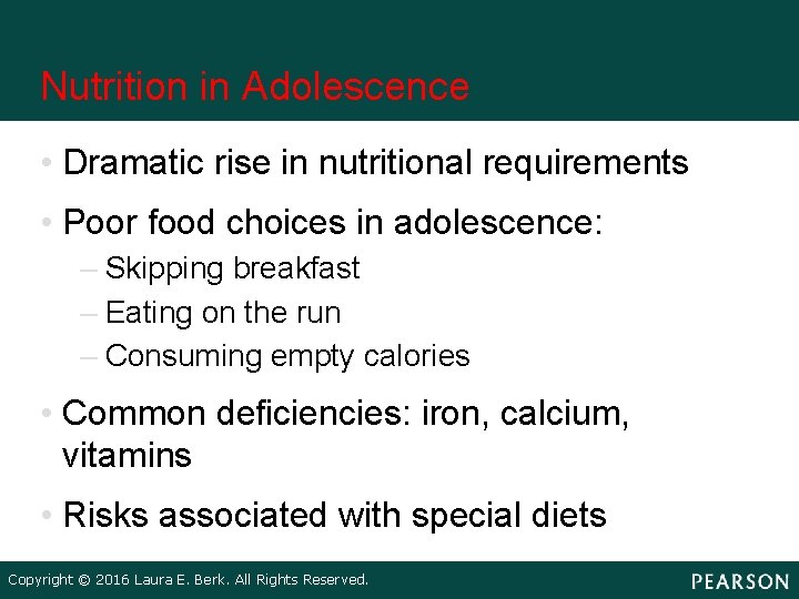 Nutrition in Adolescence • Dramatic rise in nutritional requirements • Poor food choices in