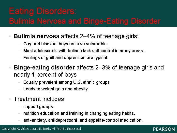 Eating Disorders: Bulimia Nervosa and Binge-Eating Disorder • Bulimia nervosa affects 2– 4% of