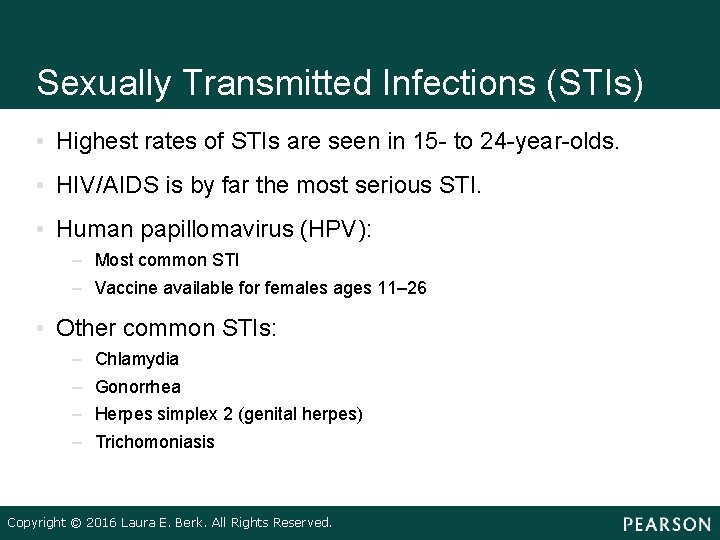 Sexually Transmitted Infections (STIs) • Highest rates of STIs are seen in 15 -