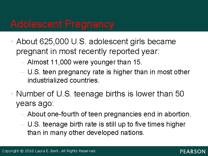 Adolescent Pregnancy • About 625, 000 U. S. adolescent girls became pregnant in most