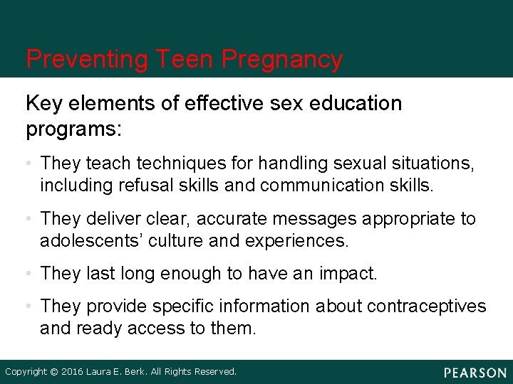 Preventing Teen Pregnancy Key elements of effective sex education programs: • They teach techniques