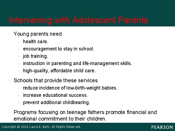 Intervening with Adolescent Parents • Young parents need – – – health care. encouragement