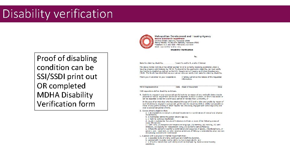 Disability verification Proof of disabling condition can be SSI/SSDI print out OR completed MDHA