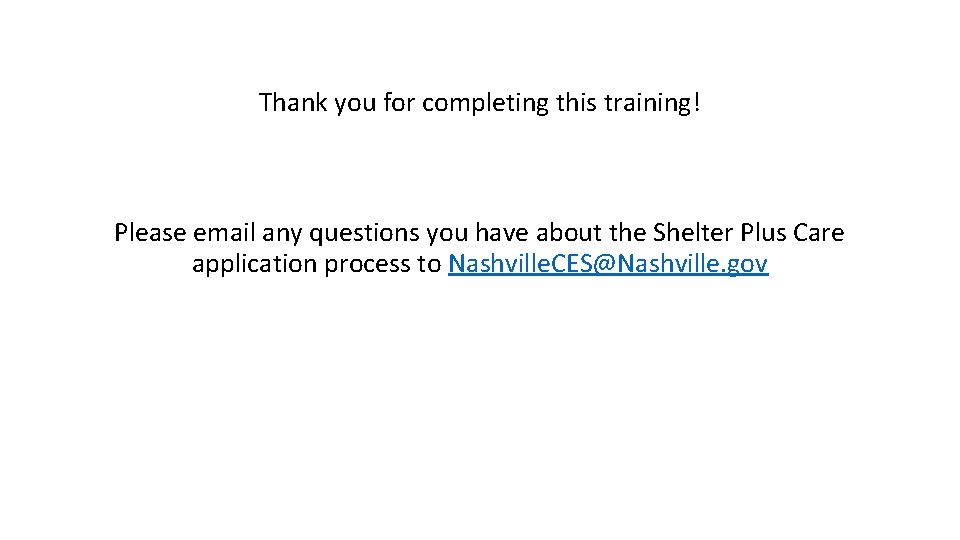 Thank you for completing this training! Please email any questions you have about the