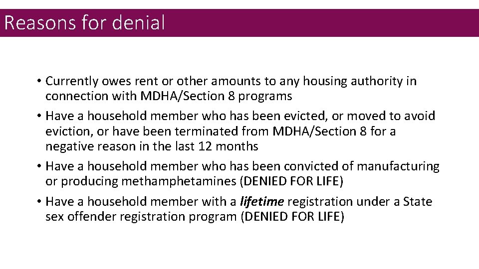 Reasons for denial • Currently owes rent or other amounts to any housing authority