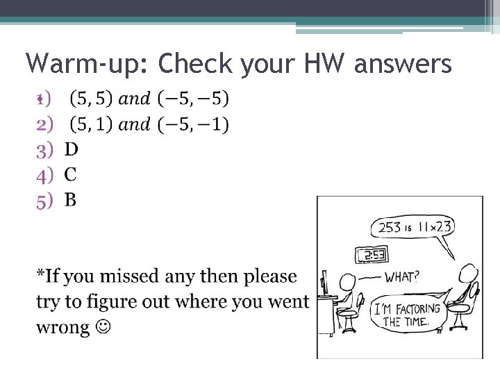 Warm-up: Check your HW answers • 