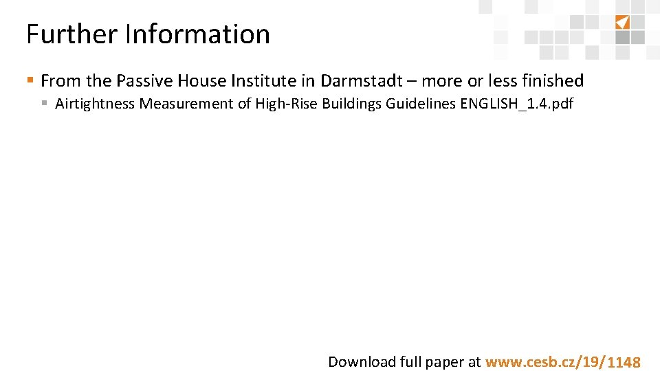 Further Information § From the Passive House Institute in Darmstadt – more or less