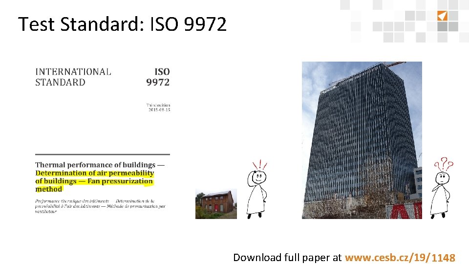 Test Standard: ISO 9972 Download full paper at www. cesb. cz/19/8888 1148 
