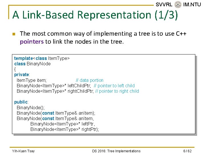 SVVRL @ IM. NTU A Link-Based Representation (1/3) n The most common way of