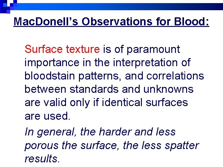 Mac. Donell’s Observations for Blood: Surface texture is of paramount importance in the interpretation