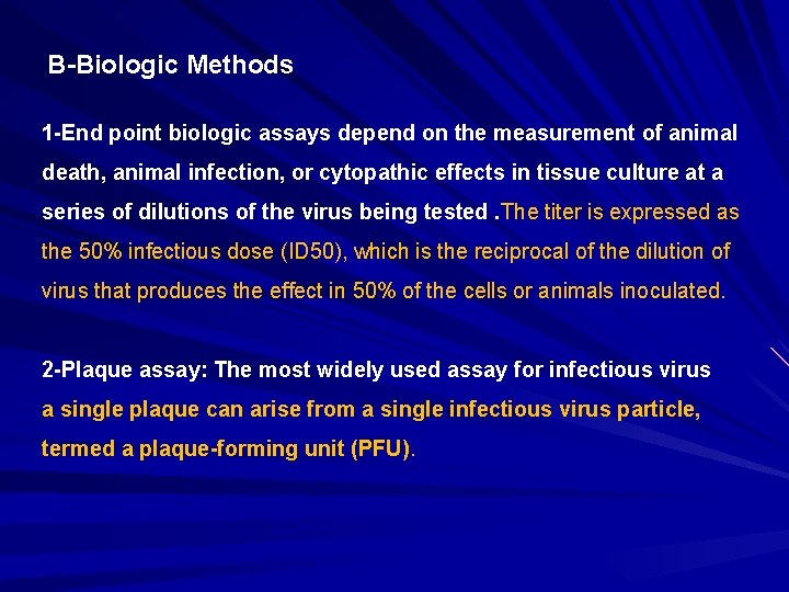 B-Biologic Methods 1 -End point biologic assays depend on the measurement of animal death,