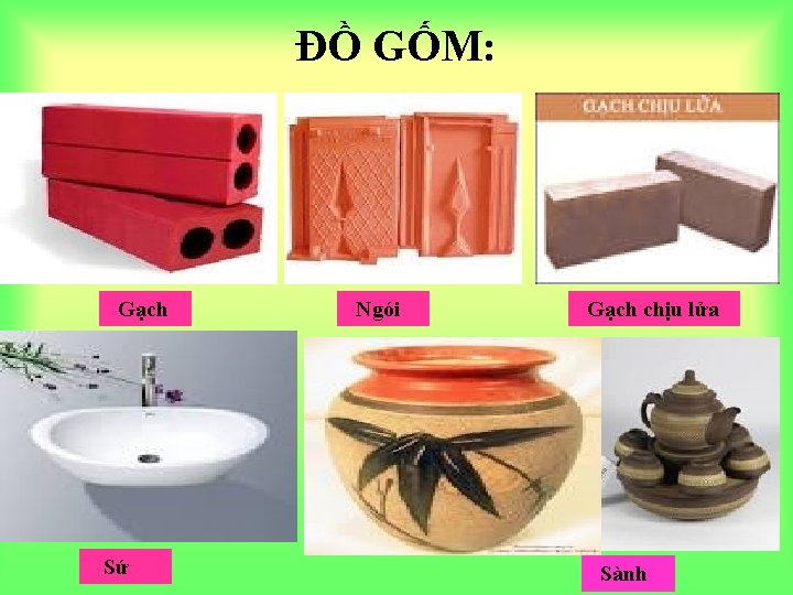ĐỒ GỐM: Gạch Sứ Ngói Gạch chịu lửa Sành 