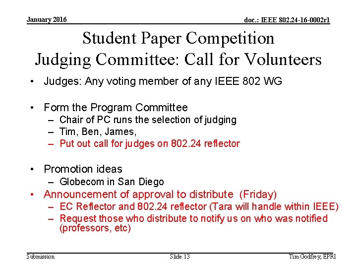 January 2016 doc. : IEEE 802. 24 -16 -0002 r 1 Student Paper Competition