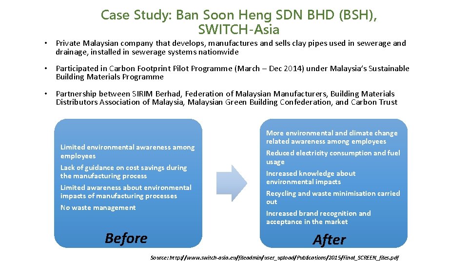 Case Study: Ban Soon Heng SDN BHD (BSH), SWITCH-Asia • Private Malaysian company that