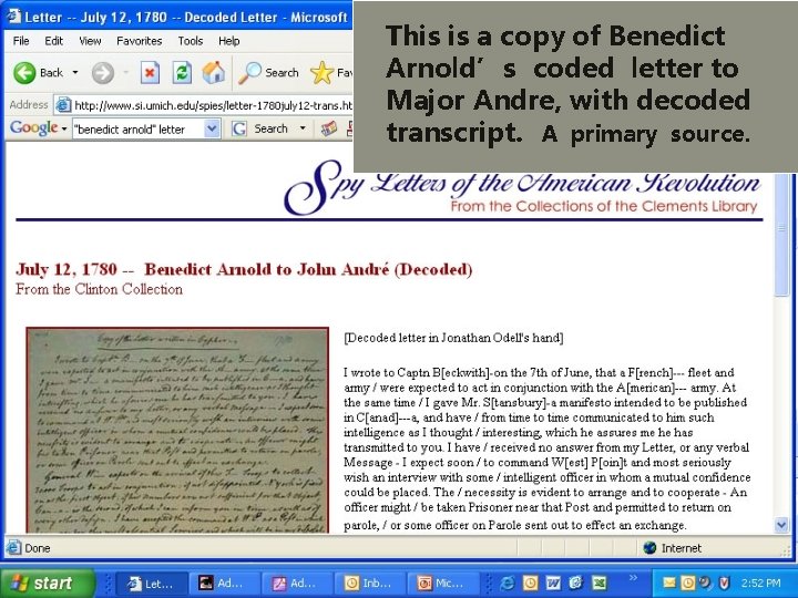 This is a copy of Benedict Arnold’s coded letter to Major Andre, with decoded