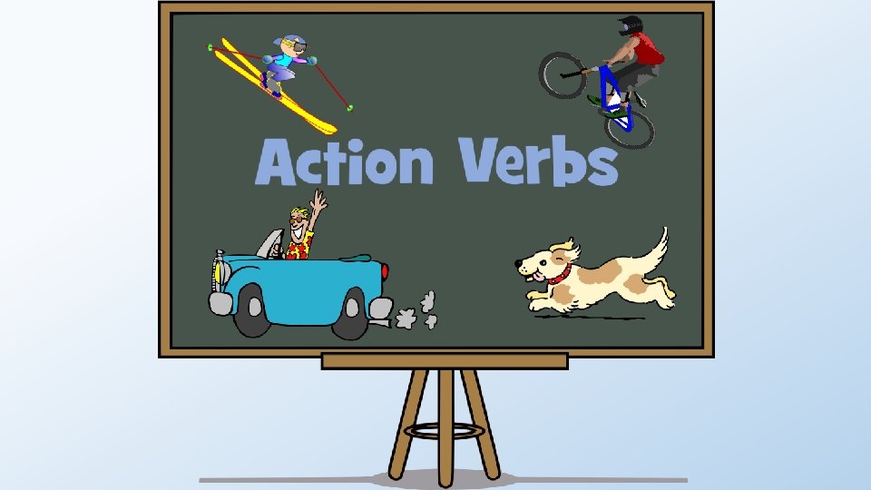 WALT Recognise and use action verbs in writing