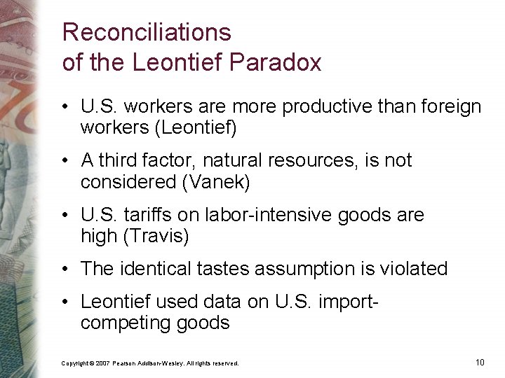 Reconciliations of the Leontief Paradox • U. S. workers are more productive than foreign