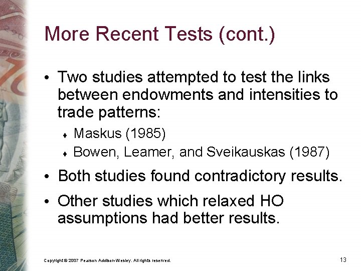 More Recent Tests (cont. ) • Two studies attempted to test the links between