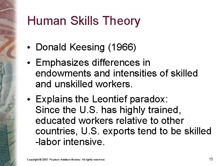 Human Skills Theory • Donald Keesing (1966) • Emphasizes differences in endowments and intensities