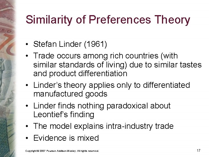 Similarity of Preferences Theory • Stefan Linder (1961) • Trade occurs among rich countries