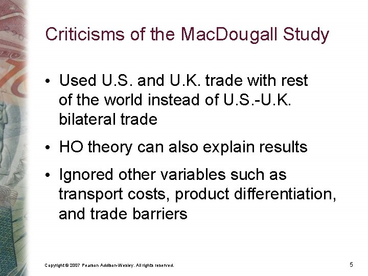 Criticisms of the Mac. Dougall Study • Used U. S. and U. K. trade