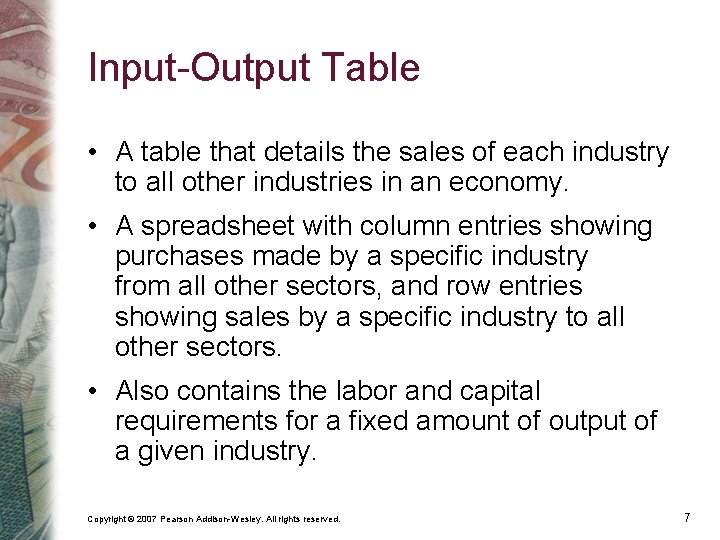 Input-Output Table • A table that details the sales of each industry to all