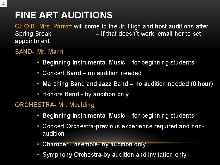 FINE ART AUDITIONS CHOIR- Mrs. Parrott will come to the Jr. High and host